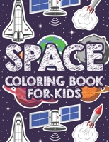 Space Coloring Book For Kids: Outer Space Coloring Pages With Tracing Activities, Art Workbook With Space Designs To Color For Kids B08KH3TDRJ Book Cover