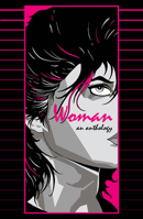 Woman: An Anthology 0991761030 Book Cover
