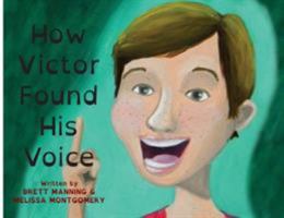 How Victor Found His Voice 1684547032 Book Cover