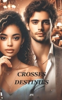 CROSSES DESTINIES B0DYNHN8MD Book Cover
