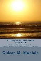 A Deeper relationship with God: Knowing Him more intimately 1986536912 Book Cover
