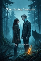 The Caring Vampire B0GT7DV4G1 Book Cover