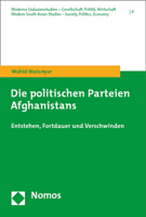 Die Politischen Parteien Afghanistans: Entstehen, Fortdauer Und Verschwinden (Moderne Sudasienstudien / Modern South Asian Studies, 9) 3848774542 Book Cover