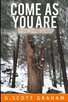 Come As You Are: Five Years Later B0F2Y9KV2Z Book Cover