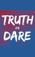 Truth or Dare 1393732550 Book Cover