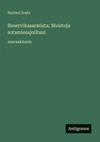 Reservikasarmista; Muistoja sotamiesajoiltani: suuraakkosin 3388047294 Book Cover