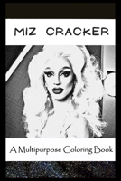 A Multipurpose Coloring Book: Legendary Miz Cracker Inspired Creative Illustrations null Book Cover