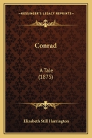 Conrad: A Tale 1436812143 Book Cover