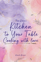 From Winnie's Kitchen to your Table Cooking with Love B0CS8N7VFY Book Cover