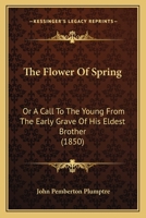 The Flower of Spring 1104244829 Book Cover