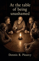 At the Tabel of Being Unashamed B0H6CR4WPB Book Cover