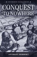 Conquest to Nowhere: An Infantryman in Wartime Korea 1502907321 Book Cover
