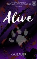 Alive (Alpha's Little Psycho) B0DXD6TFSZ Book Cover