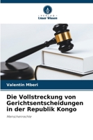Die Vollstreckung von Gerichtsentscheidungen in der Republik Kongo (German Edition) 6209704239 Book Cover