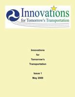 Innovations for Tomorrow's Transportation: Issue 1 May 2009 1494909820 Book Cover