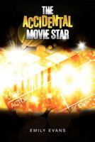 The Accidental Movie Star 1694805956 Book Cover