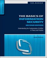 The Basics of Information Security: Understanding the Fundamentals of InfoSec in Theory and Practice 1597496537 Book Cover