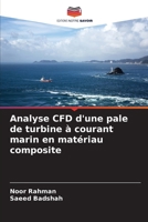 Analyse CFD d'une pale de turbine à courant marin en matériau composite (French Edition) 6209970974 Book Cover