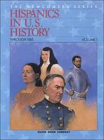 Hispanics in United States History: Through 1865: 001 1556755880 Book Cover