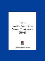 The People's Sovereignty Versus Trustocracy 1120913950 Book Cover