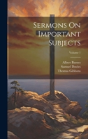 Sermons On Important Subjects; Volume 1 1021865761 Book Cover