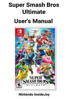 Super Smash Bros Ultimate User's Manual: 91x2z 1099859468 Book Cover