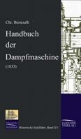 Handbuch Der Dampfmaschine (1833) 1019091010 Book Cover