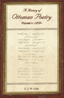 A History of Ottoman Poetry - Vol. V 0718903986 Book Cover