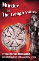 Murder in The Lehigh Valley 0975283642 Book Cover