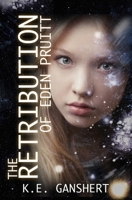 The Retribution of Eden Pruitt (The Eden Pruitt Series) B0CGL4H5GY Book Cover