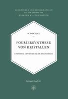 Fouriersynthese Von Kristallen: Und Ihre Anwendung in Der Chemie 3034868987 Book Cover