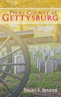 Perry County at Gettysburg 1649134061 Book Cover