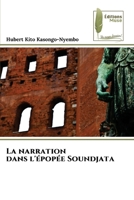 La narration dans l'épopée Soundjata 620496559X Book Cover