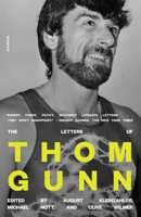 The Letters of Thom Gunn 0374605696 Book Cover