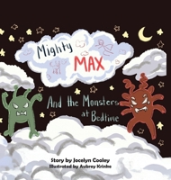 Mighty Max: and the Monsters at Bedtime B0G7PFHR73 Book Cover