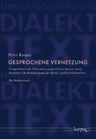 Gesprochene Vernetzung: Textgrammatische Phanomene Gesprochener Sprache Unter Besonderer Berucksichtigung Des Mittel- Und Nordbairischen - Ein Studien 3832552286 Book Cover