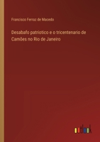 Desabafo patriotico e o tricentenario de Camões no Rio de Janeiro 3386903738 Book Cover