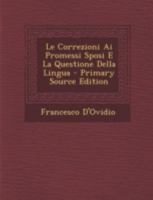 Le Correzioni Ai Promessi Sposi E La Questione Della Lingua 1021394300 Book Cover