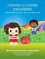 �Vamos a comer saludable!: Mis primeras lecturas y actividades. Por un mundo sin fronteras. Cuentos incluyentes 1081860804 Book Cover