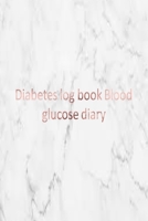 Diabetes log book Blood glucose diary: Logbook, blood glucose logbook for monitoring blood sugar level weekly glucose reviews 1087162041 Book Cover