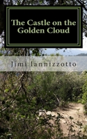 The Castle on the Golden Cloud 146624366X Book Cover