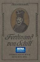 Ferdinand Von Schill: Ein Heldenleben 3662336006 Book Cover