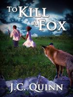 To Kill a Fox 1938135695 Book Cover