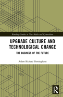 Upgrade Culture and Technological Change: The Business of the Future 1032045779 Book Cover