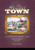 Hanna's Town: A Little World We Have Lost 0871952890 Book Cover