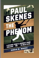 Paul Skenes: The Phenom: A Rising Star's Journey From College Ace To MLB Elite B0DBJ1WBYG Book Cover
