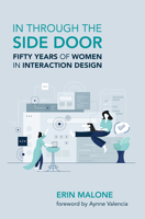 In through the Side Door: Fifty Years of Women in Interaction Design 0262548895 Book Cover