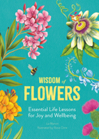 Wisdom of Flowers: Everyday Life Lesson for Joy and Wellbeing 1915751845 Book Cover