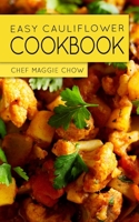 Easy Cauliflower Cookbook 1522735690 Book Cover