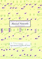 Musical Networks: Parallel Distributed Perception and Performance 0262071819 Book Cover